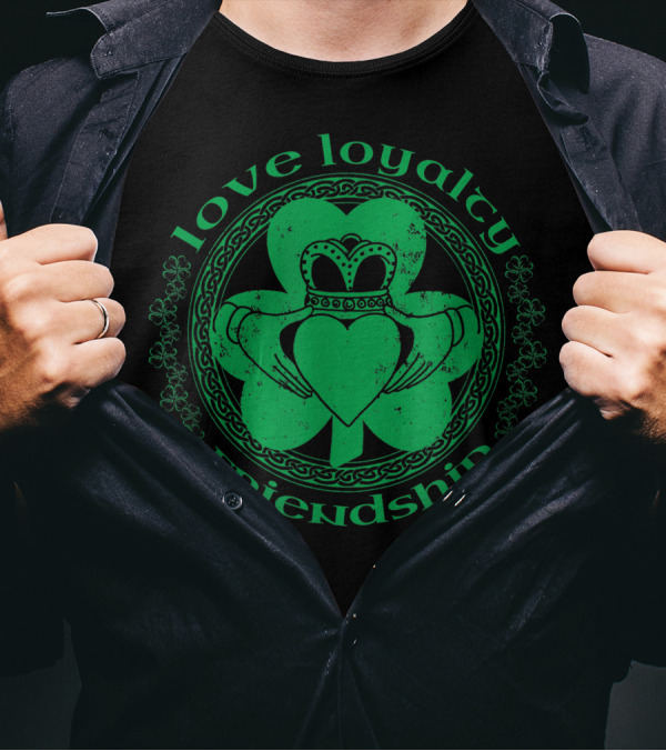Love Loyalty Friendship Claddagh Ring Irish Shamrock Green Celtic T-Shirt