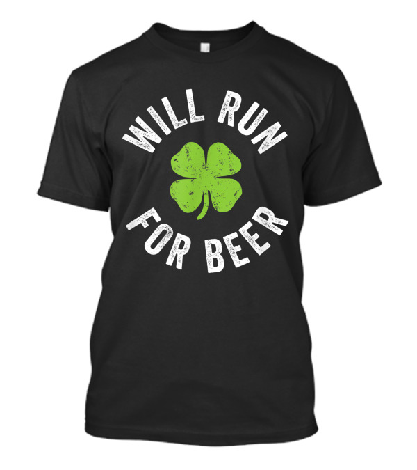 Will Run For Beer Clover T-Shirt