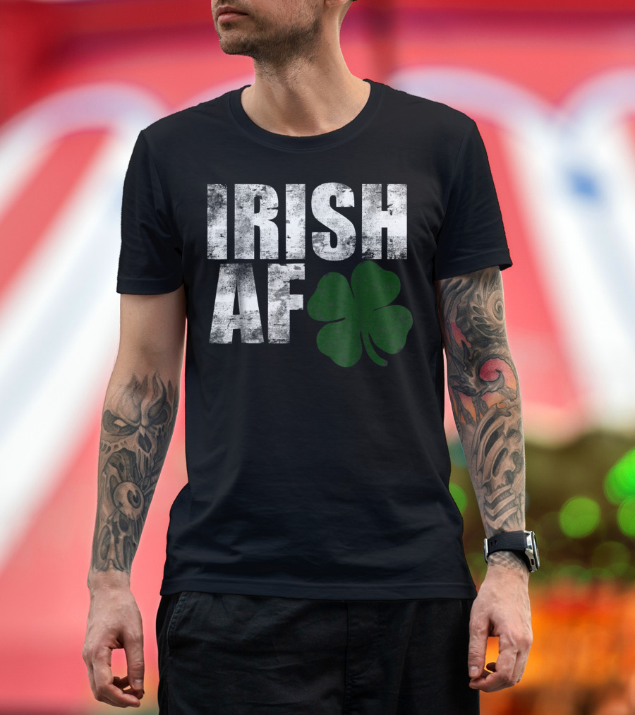 Irish AF St. Patrick's Day Shamrock T-Shirt