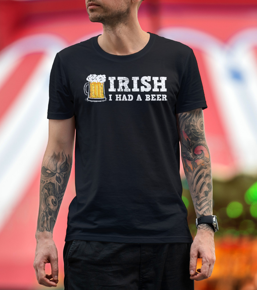 Irish I Had a Beer with Distressed St Patrick Day Drinking Mug T-Shirt