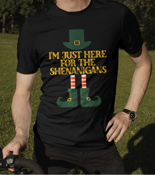 I'm Just Here For The Shenanigans Leprechaun Hat Buckle Boots Striped Socks T-Shirt