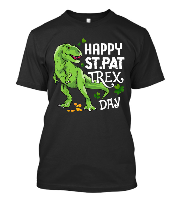 Happy St Pat T-Rex Day Dinosaur With Shamrocks And Coins T-Shirt