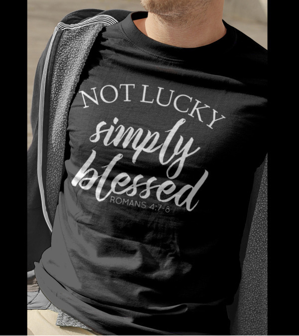 Not Lucky Simply Blessed Romans 4:7-8 Womens Christian St. Patrick's Day T-Shirt