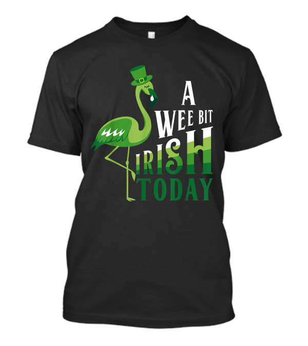 A Wee Bit Irish Today Flamingo St. Patrick's Day Hat Green T-Shirt