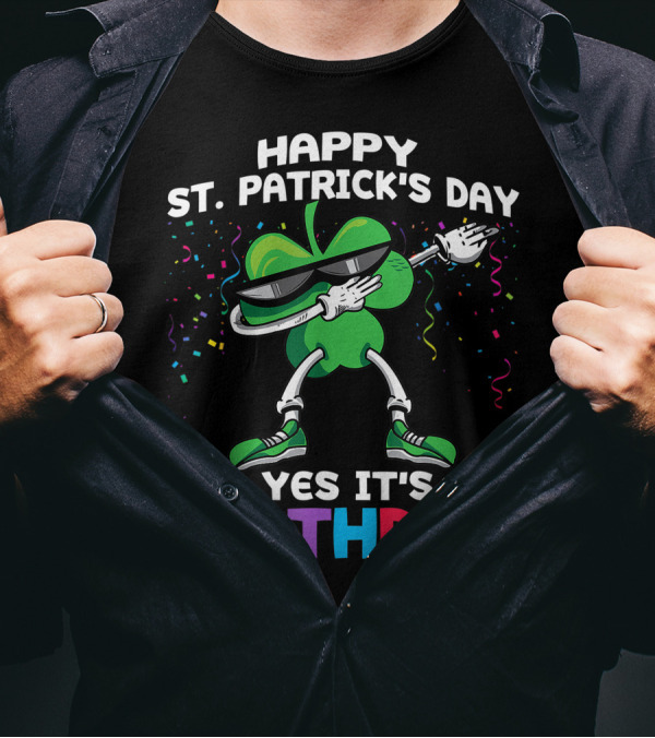 Happy St. Patrick's Day And Yes It's My Birthday Shamrock Dance T-Shirt