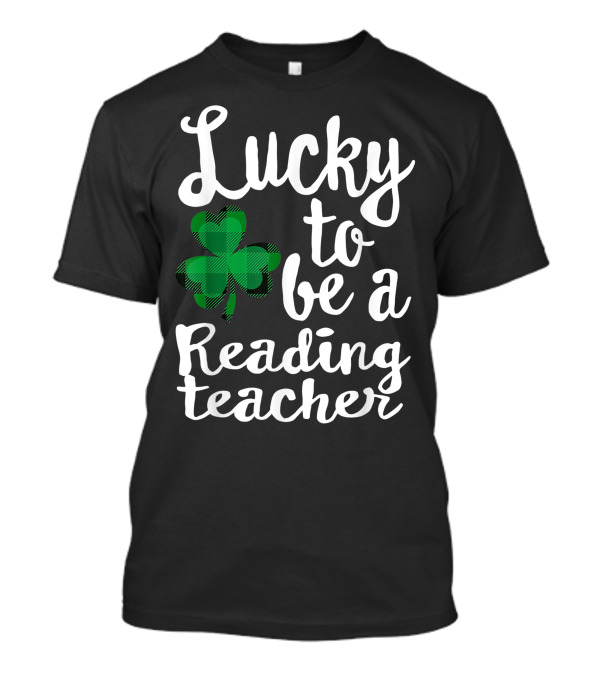 Lucky To Be A Reading Teacher With Green Plaid Shamrock T-Shirt