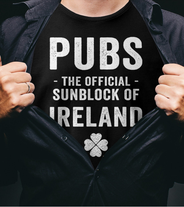 Pubs The Official Sunblock Of Ireland Shamrock T-Shirt