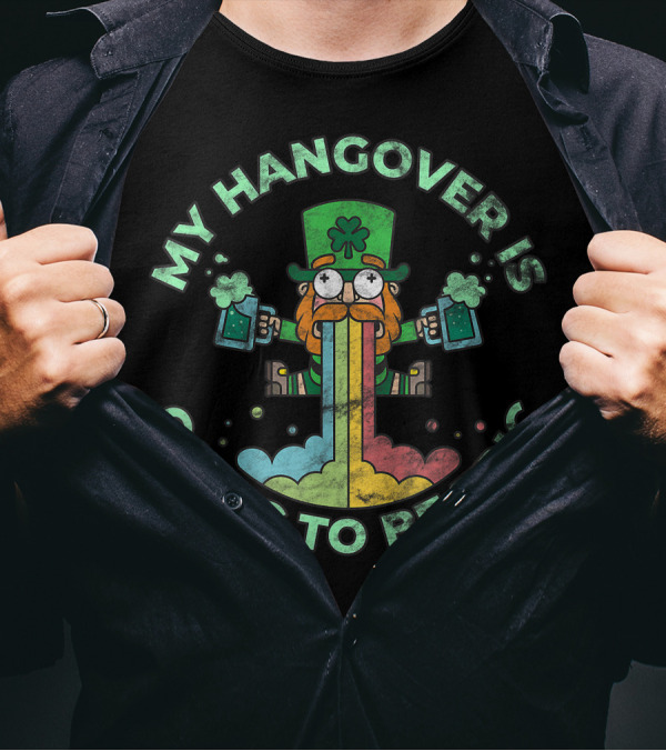 My Hangover Is Going To Be Epic Funny St. Patrick's Day Party Leprechaun Beer Rainbow T-Shirt