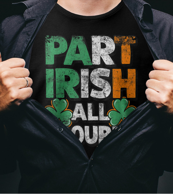 Part Irish All Trouble Shamrock St. Patrick's Day Green Orange White T-Shirt