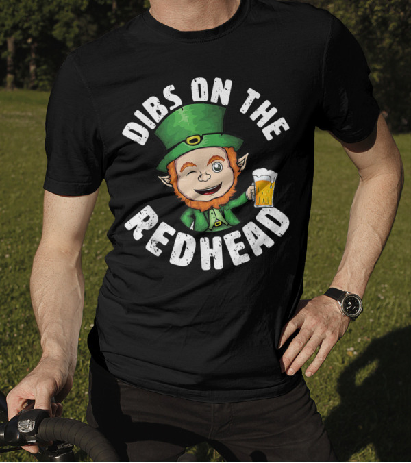 Dibs On The Redhead Saint Patrick's Day Funny Leprechaun Beer Winking T-Shirt