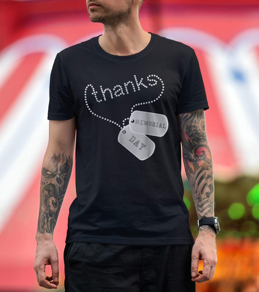 Thanks Memorial Day Military Veteran Dog Tags T-Shirt