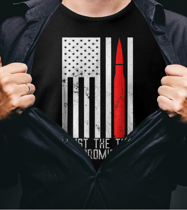 Just The Tip I Promise American Flag Army Veteran T-Shirt