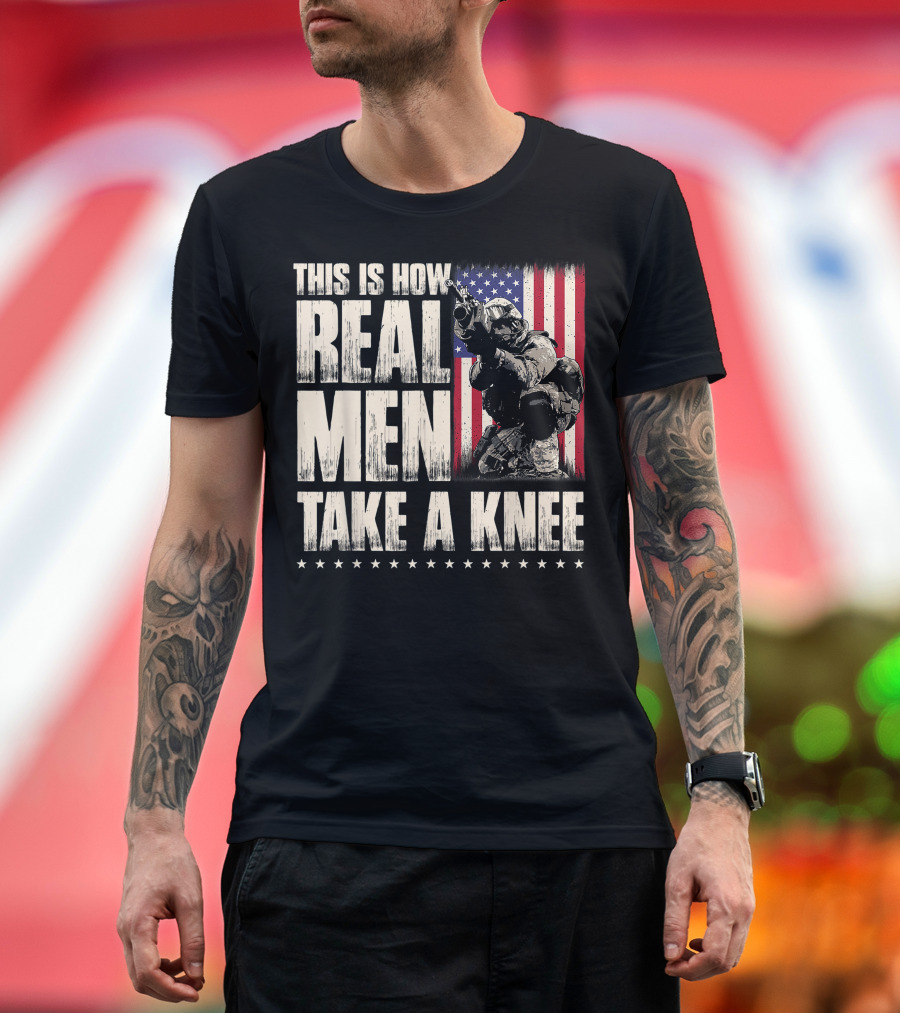This Is How Real Men Take A Knee Military Veteran American Flag T-Shirt