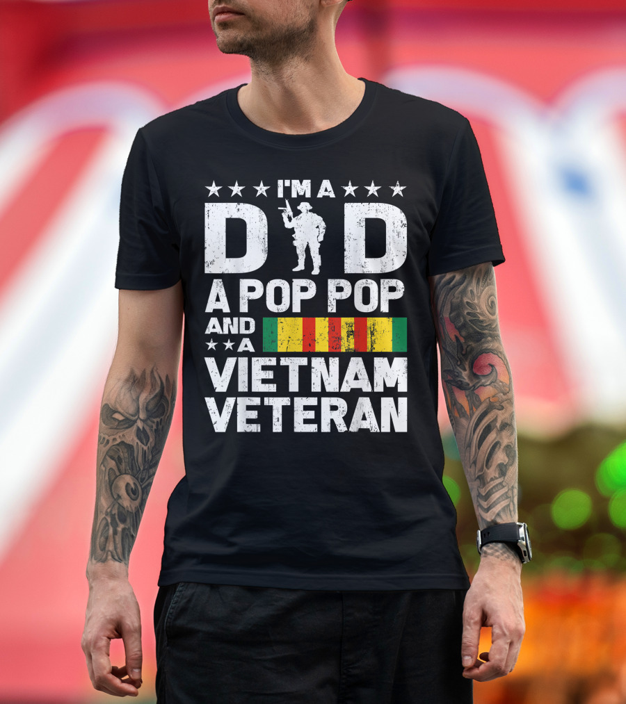 I'm a Dad a Pop Pop and a Vietnam Veteran Soldier Stars Stripes T-Shirt