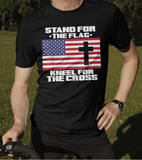 Stand For The Flag Kneel For The Cross American Flag Veteran T-Shirt