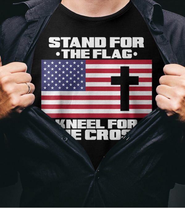 Stand For The Flag Kneel For The Cross American Flag Veteran T-Shirt