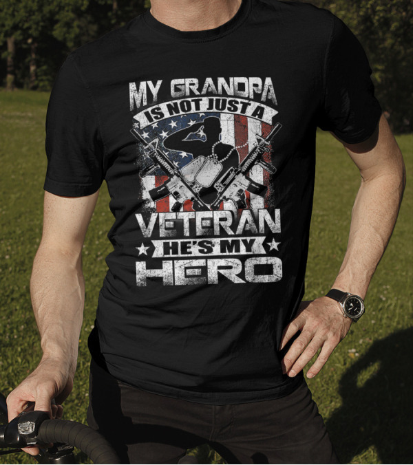 My Grandpa Is Not Just A Veteran He's My Hero With Military Silhouette And American Flag T-Shirt