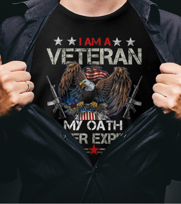 I Am A Veteran My Oath Never Expires USArmy Veteran For Veteran Day Eagle And American Flag T-Shirt
