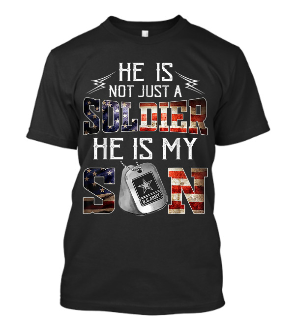 Funny U.S. Army Soldier Not Just My Son Veteran Pride T-Shirt