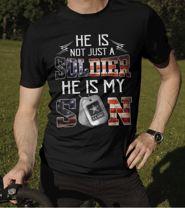 Funny U.S. Army Soldier Not Just My Son Veteran Pride T-Shirt