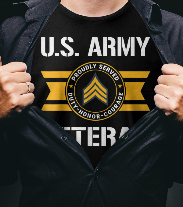 U.S. Army Veteran Proudly Served Duty Honor Courage Sergeant E5 T-Shirt