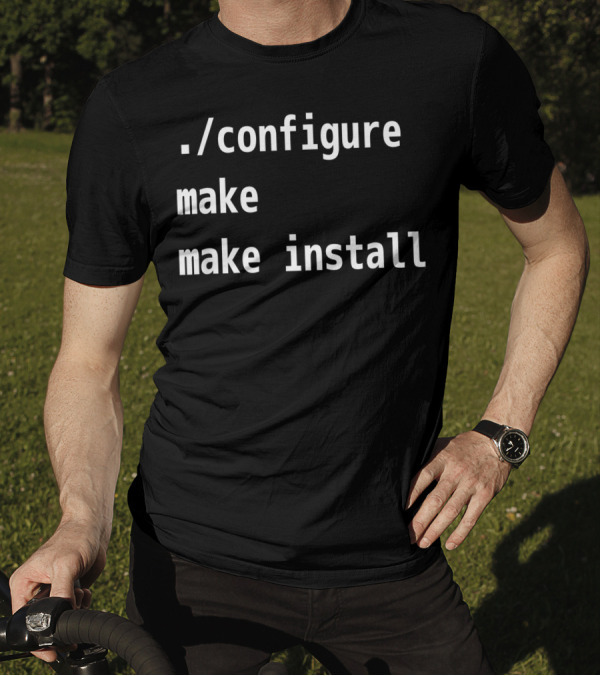 Configure Make Make Install Veteran Sysadmin T-Shirt