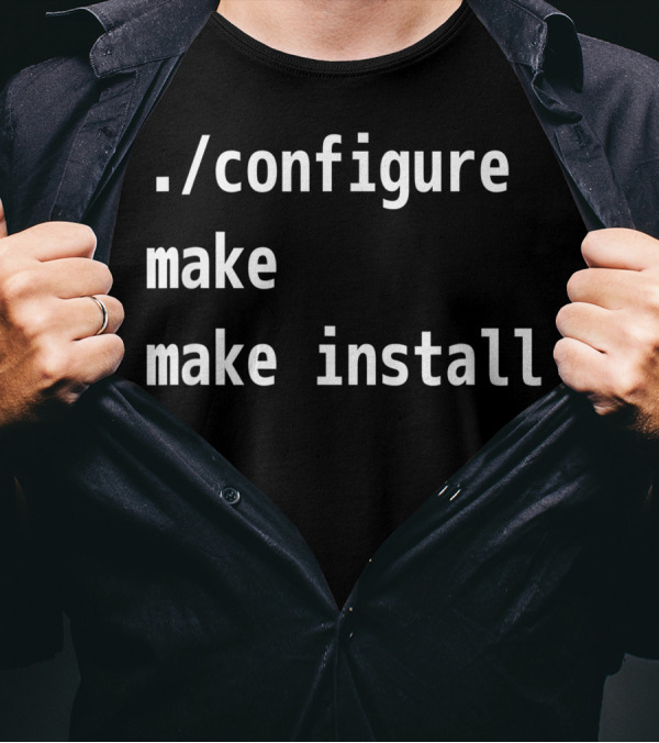 Configure Make Make Install Veteran Sysadmin T-Shirt