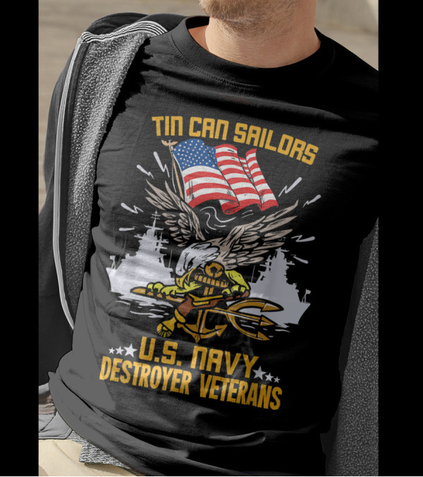 Tin Can Sailors U.S. Navy Destroyer Veterans American Flag Eagle T-Shirt