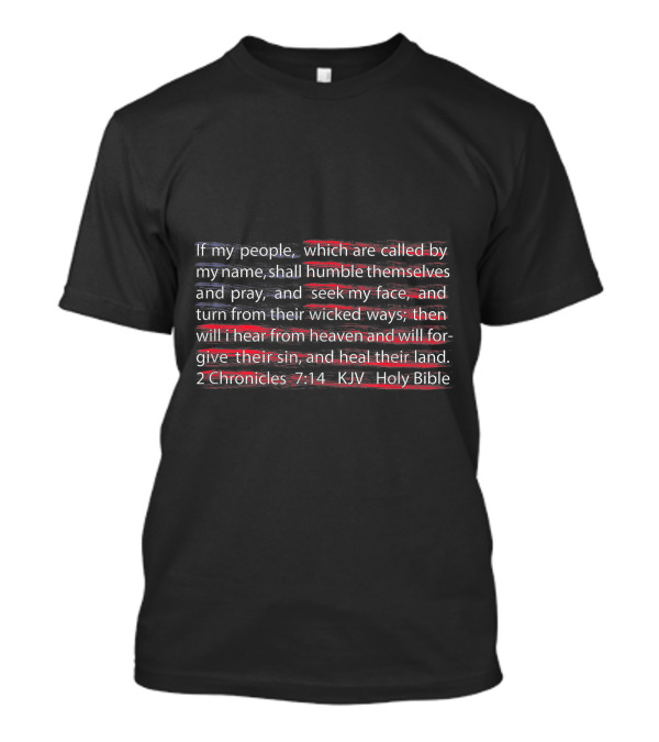 American Flag 2 Chronicles 7:14 KJV Holy Bible Scripture Verse T-Shirt