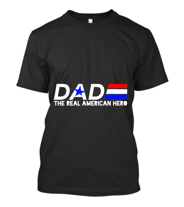 Dad The Real American Hero Red White And Blue Star T-Shirt