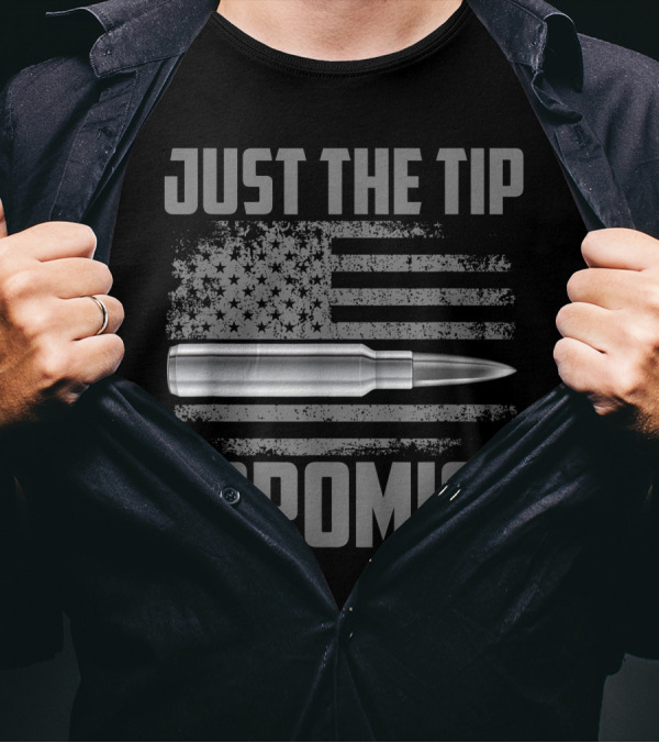 Just The Tip I Promise American Flag Veteran Bullet T-Shirt