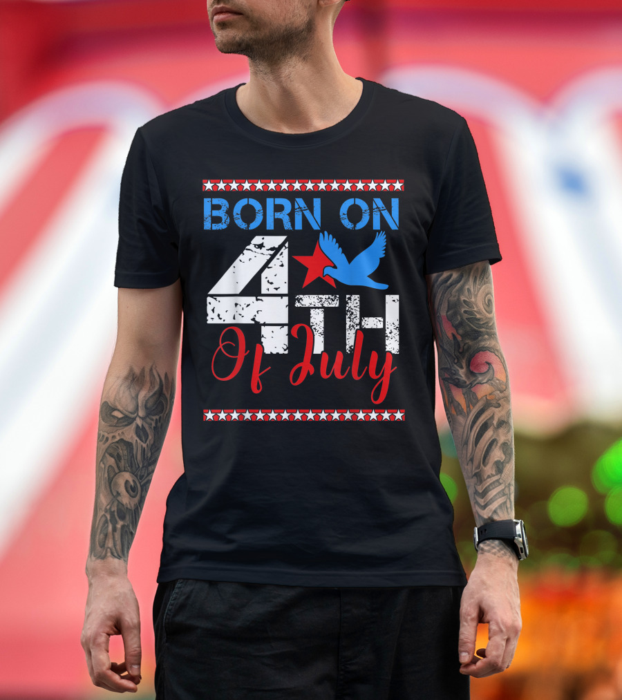 Born On 4th Of July American Independence Day Patriotic Stars and Eagle T-Shirt