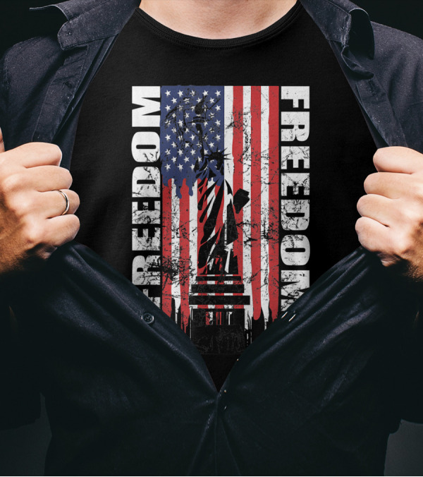 Freedom American Flag Statue Of Liberty Patriotic T-Shirt