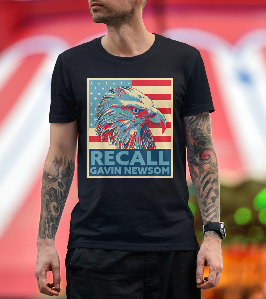 Recall Gavin Newsom American Flag Eagle 4th of July T-Shirt