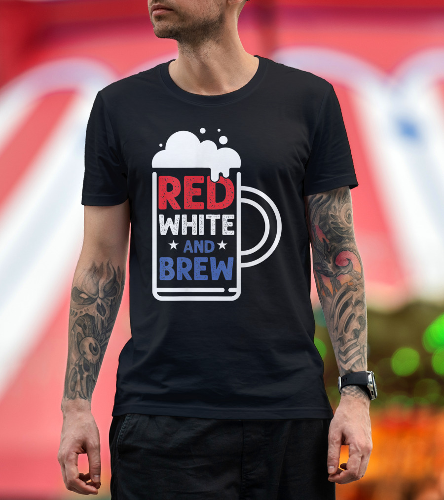 Red White And Brew American Pride 4Th Of July Beer Mug T-Shirt