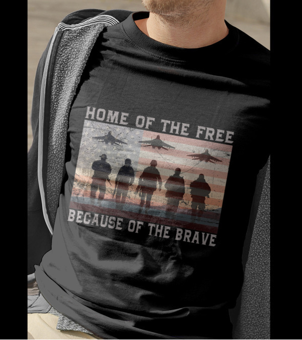 Home Of The Free Because Of The Brave American Flag Soldiers And Jets T-Shirt