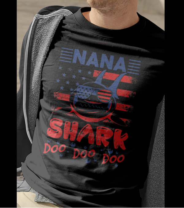 Nana Shark Doo Doo American Flag Sunglasses Patriotic 4th Of July T-Shirt