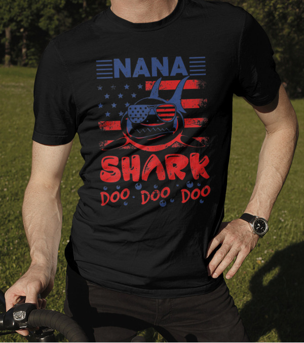 Nana Shark Doo Doo American Flag Sunglasses Patriotic 4th Of July T-Shirt