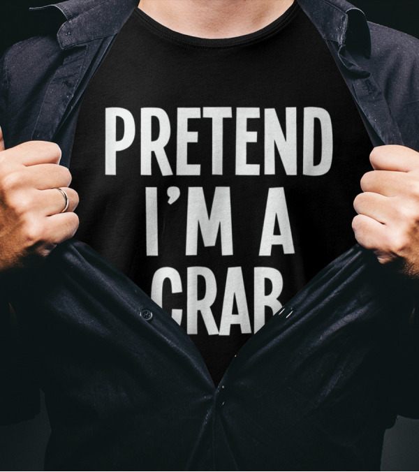 Lazy Pretend I'm A Crab Halloween Costume T-Shirt