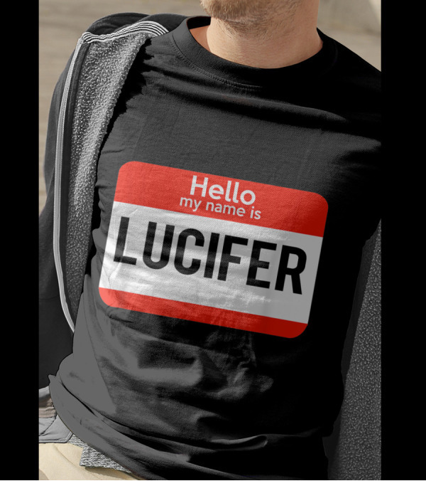 Hello My Name Is Lucifer Badge Devil Name Tag T-Shirt