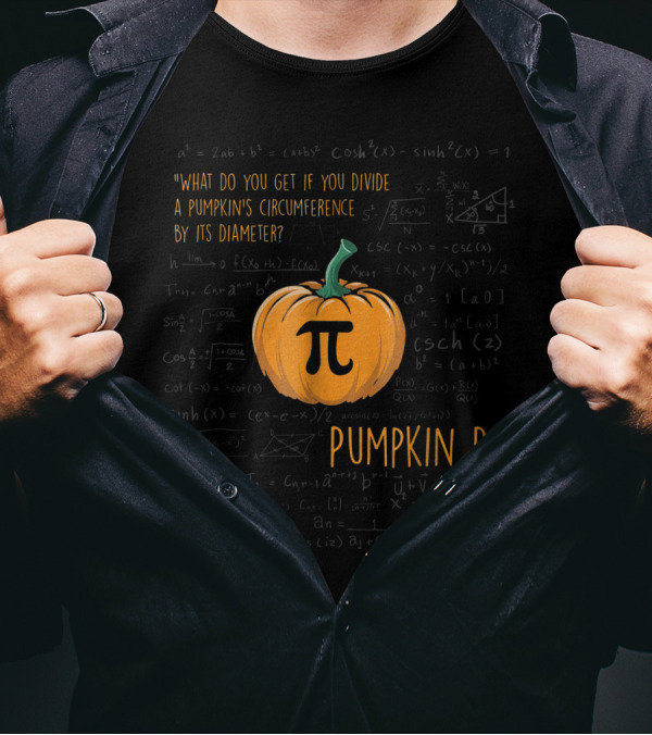 What Do You Get If You Divide A Pumpkin's Circumference By Its Diameter Pumpkin Pi Funny Halloween Math Pun T-Shirt