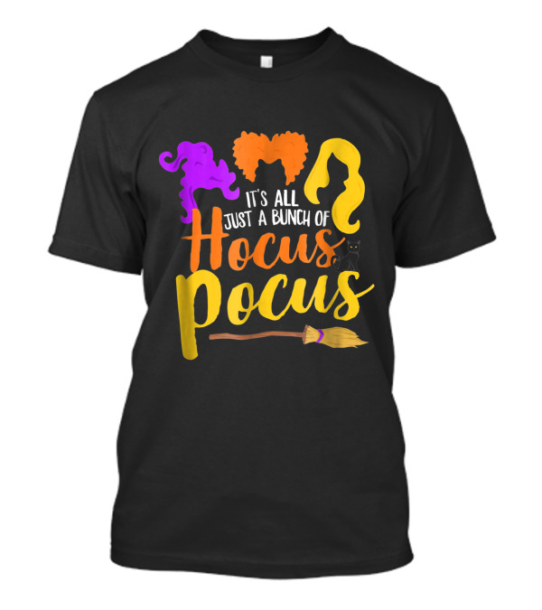 It's All Just A Bunch Of Hocus Pocus Witch Silhouettes And Broomstick T-Shirt