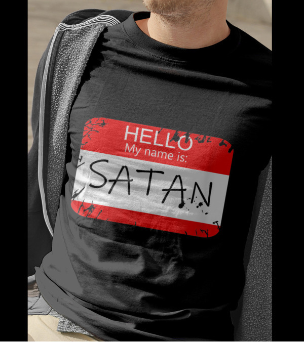 Hello My Name Is Satan Funny Halloween Name Tag Devil T-Shirt