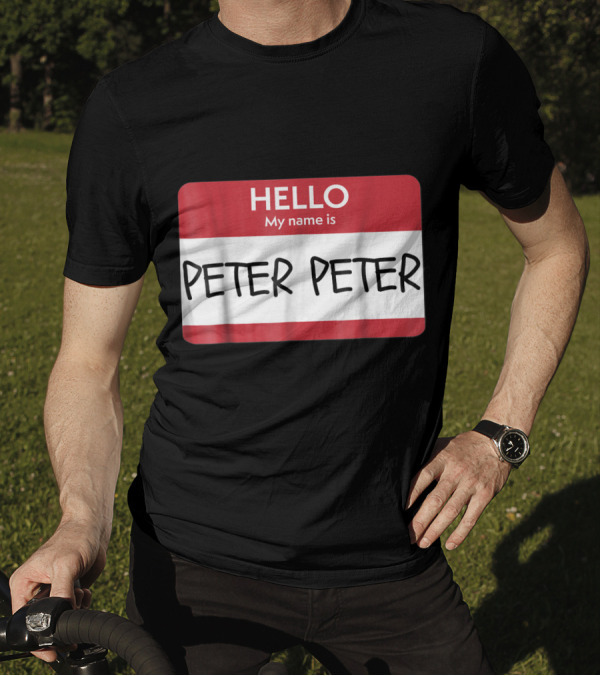 HELLO My Name Is PETER PETER Badge T-Shirt