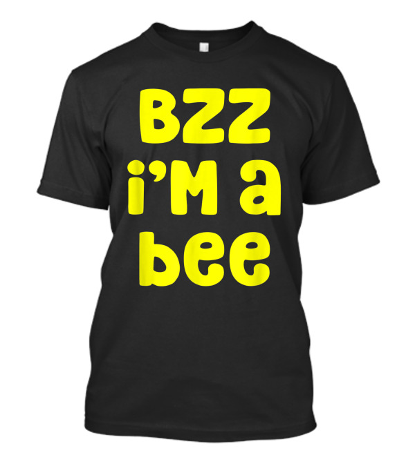 Bzz I'm A Bee Costume Halloween Lazy Easy T-Shirt