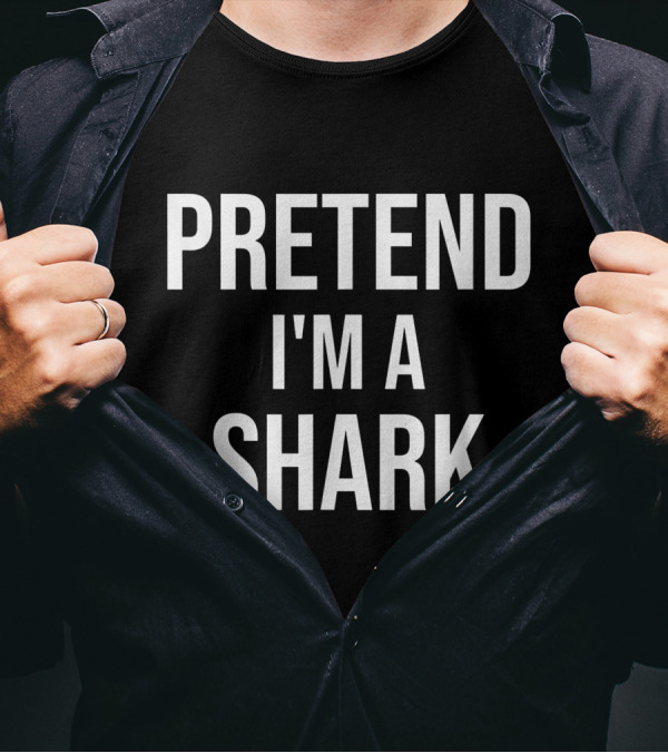 Pretend I'm A Shark Funny Lazy T-Shirt