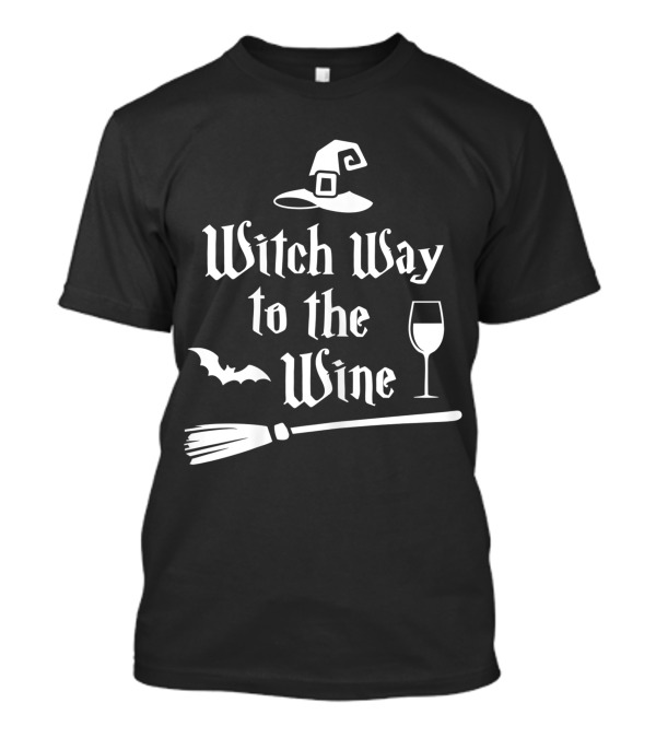Witch Way To The Wine Funny Drinking Idea With Witch Hat Broom Bat And Wine Glass T-Shirt