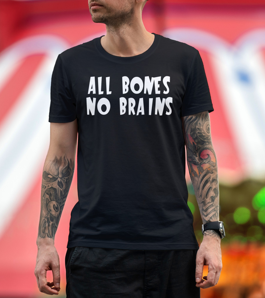 All Bones No Brains Funny Halloween Zombie T-Shirt