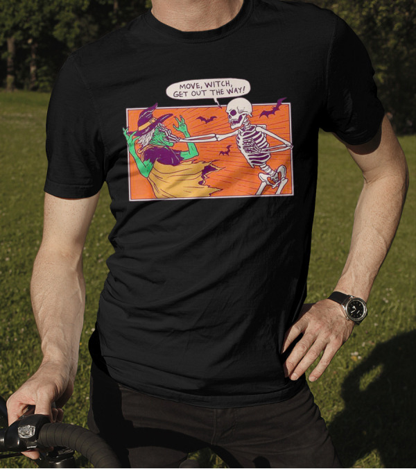 Move Witch Get Out The Way Funny Halloween Skeleton Vintage Witches Bats T-Shirt