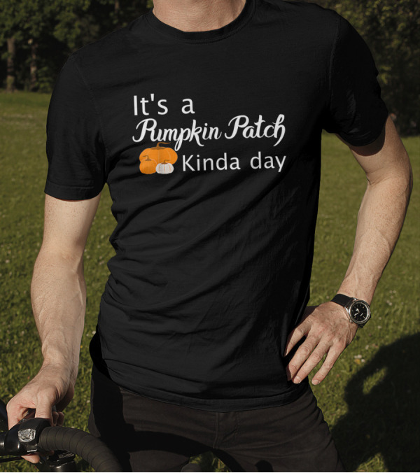 It's A Pumpkin Patch Kinda Day Autumn Pumpkins T-Shirt